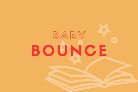 Red text that says Baby Bounce on an orange background